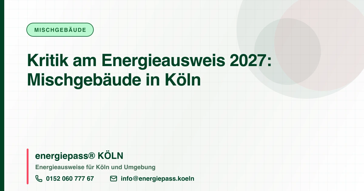 Kritik am Energieausweis 2027: Was aus dem Einwand des Bundesrats für Kölner Mischgebäude wurde
