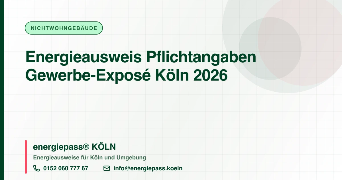 Energieausweis im Gewerbe-Exposé in Köln: Diese Angaben sind Pflicht, energiepass® KÖLN