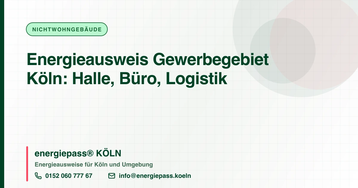 Gewerbegebiete in Köln: Energieausweis für Halle, Büro und Werkstatt, energiepass® KÖLN
