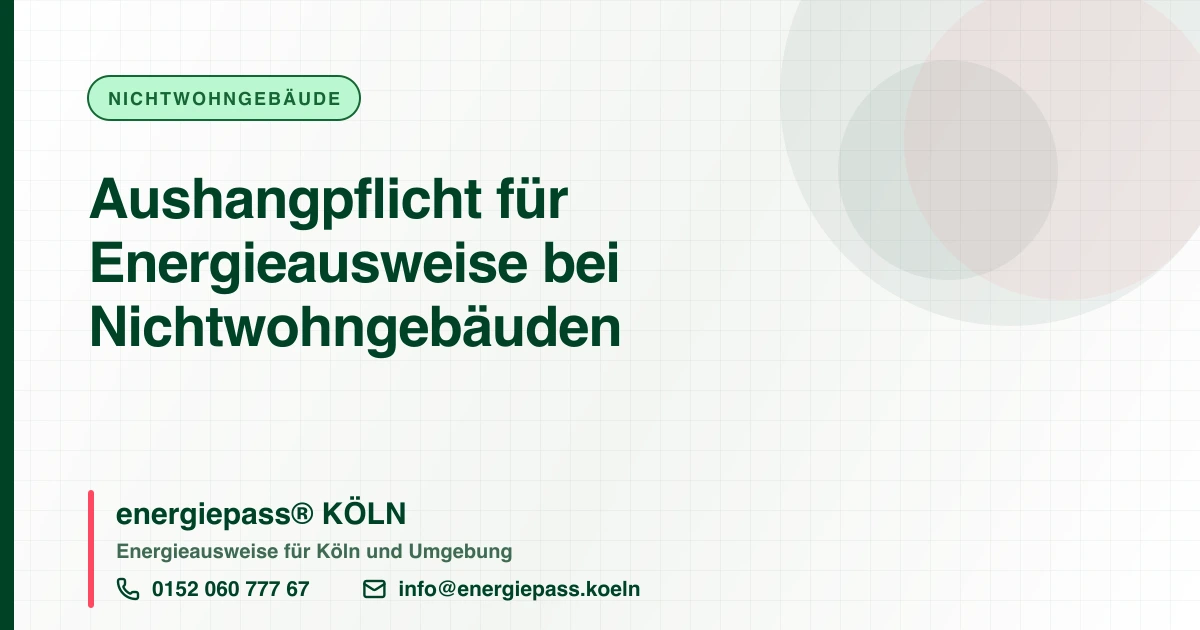 Aushangpflicht für Energieausweise bei Nichtwohngebäuden, energiepass® KÖLN