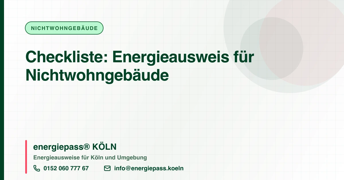 Checkliste: Energieausweis für Nichtwohngebäude, energiepass® KÖLN