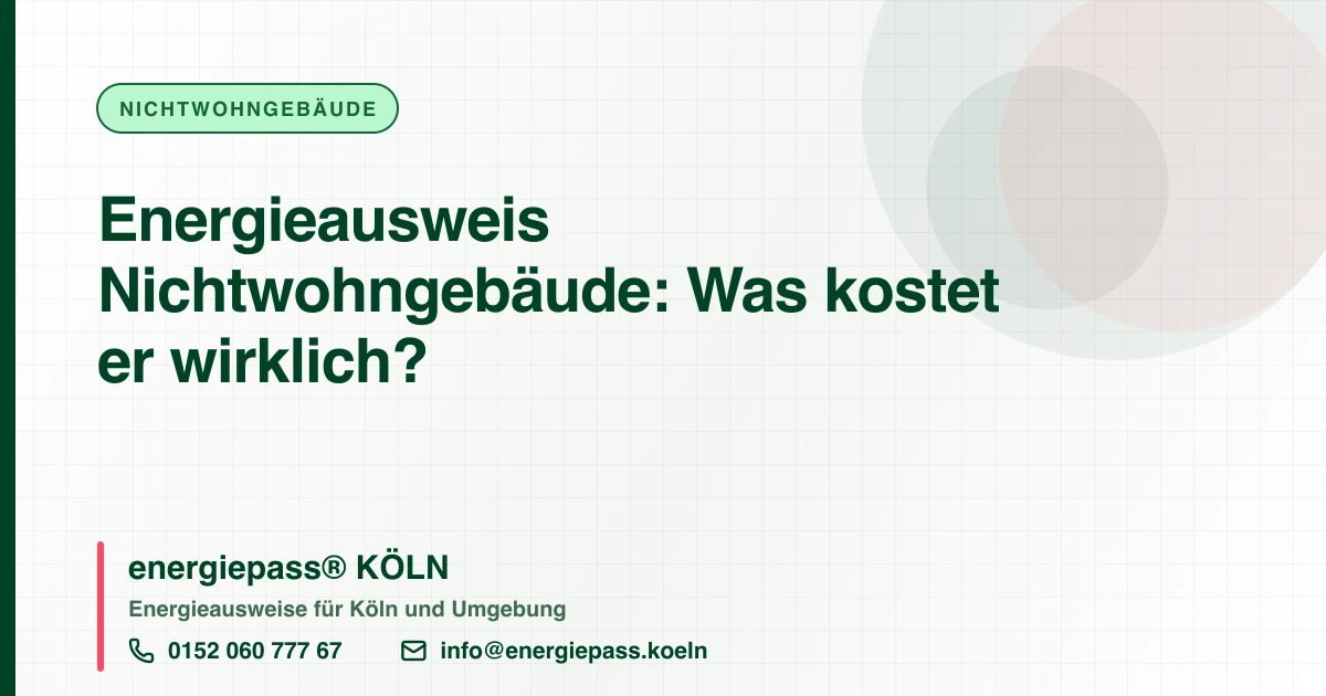 Energieausweis Nichtwohngebäude: Was kostet er wirklich?, energiepass® KÖLN